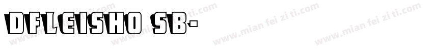 DFLeiSho SB字体转换